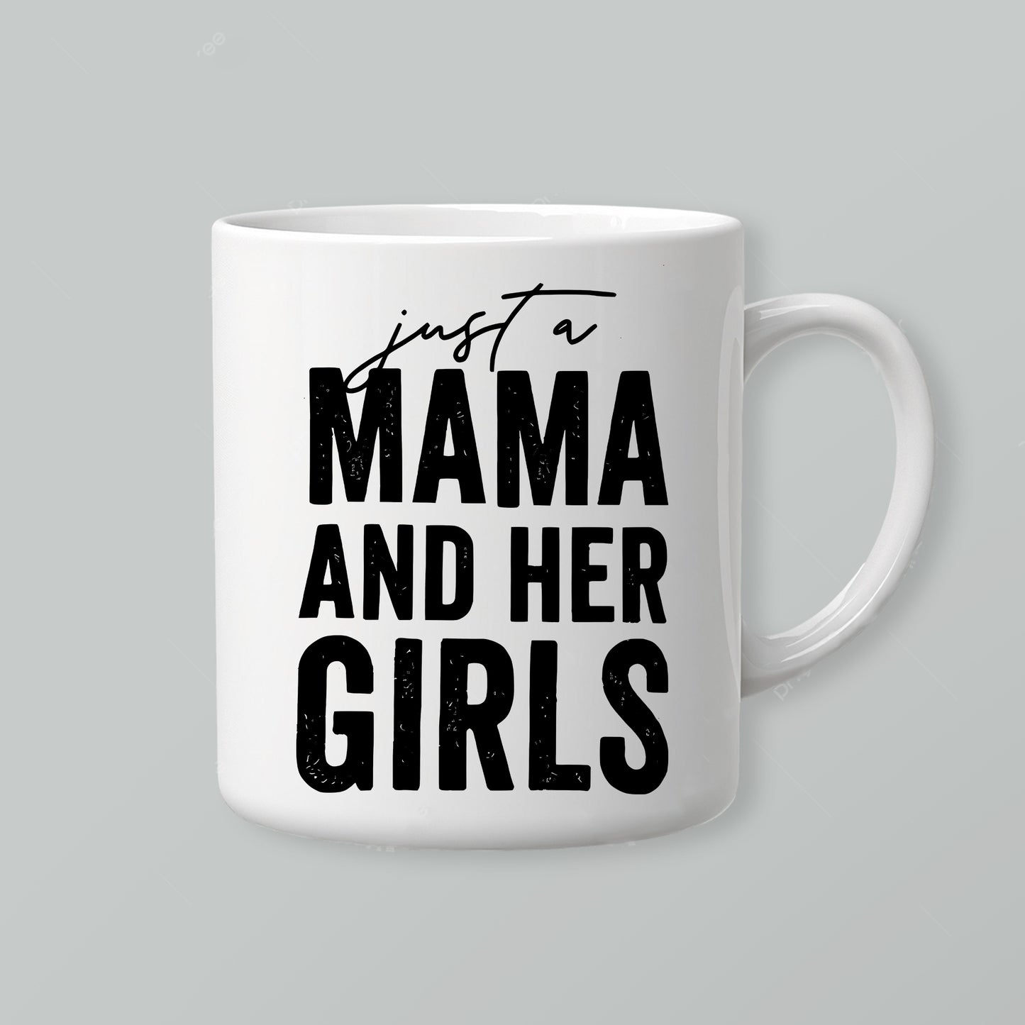Just A Mama And Her Girls T-Shirt